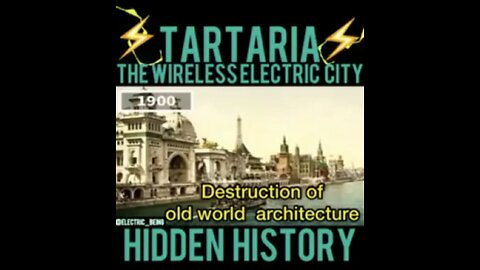 TARTARIA HIDDEN HISTORY - WIRELESS ELECTRICITY