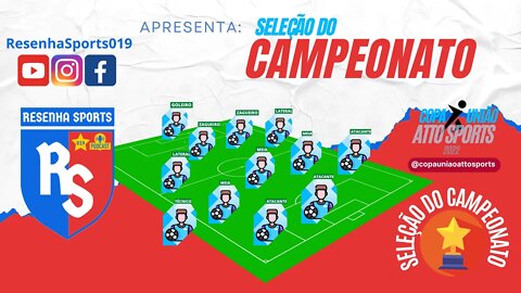 ESPECIAL | SELEÇÃO DO CAMPEONATO | COPA UNIÃO ATTO SPORTS 2022