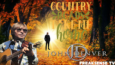 (Take Me Home) Country Roads by John Denver ~ The Righteous Way Home to God