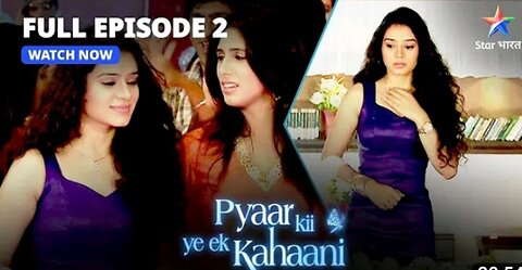 Pyaar Kii Ye Ek Kahaani -full episode 2- Misha Aur Piya ki Dosti