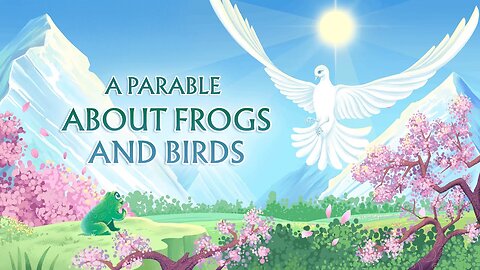 A Parable About Frogs And Birds