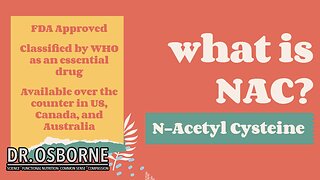 What is NAC (N-Acetyl Cysteine)?