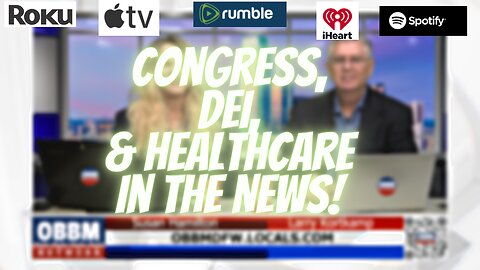 Congress, DEI, & Healthcare - OBBM Network News