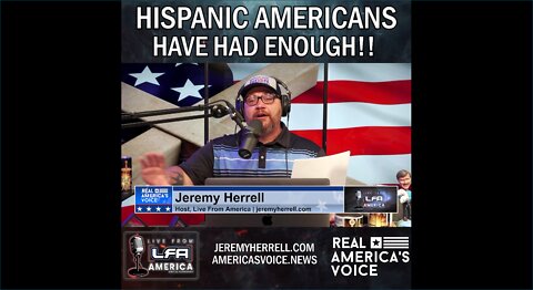 Hispanic Americans Have Had Enough!
