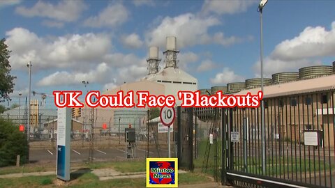 UK faces 'blackouts' without new gas-fired power stations, ministers claim