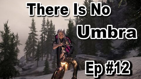 Modded Skyrim: There Is No Umbra Blind Ep#12