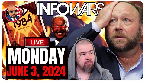 🛑 The Feds are Shutting Down Infowars and Alex Jones! 1984 IS HERE! | June 3, 2024 🛑