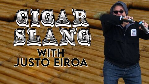 Cigar Slang with Justo Eiroa of JRE Tobacco / Aladino