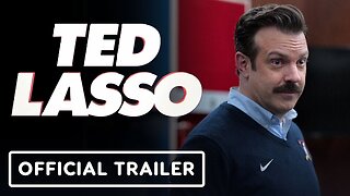 Ted Lasso: Season 3 - Official Trailer