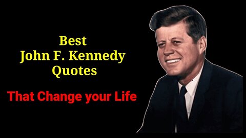 Best John F Kennedy quotes that change your life