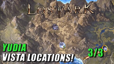 LOST ARK - YUDIA VISTA LOCATIONS! | ADVENTURE TOME