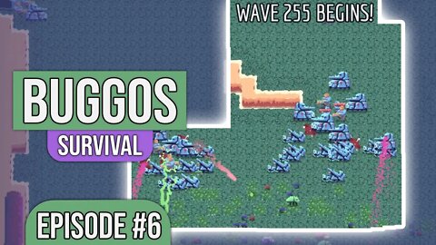 Buggos Survival #6 - Road to Wave 300