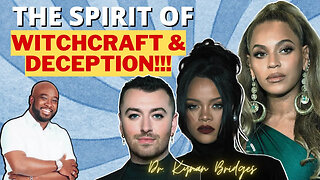 Beyoncé, Rihanna, Sam Smith, The GRAMMYS and The Spirit of WITCHCRAFT & DECEPTION