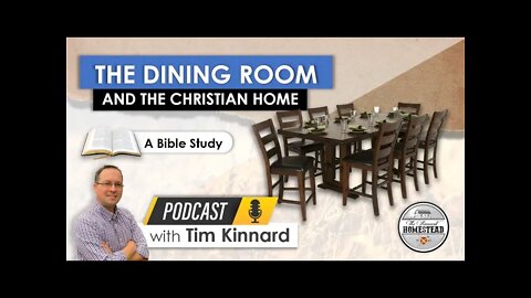 The Dining Room and the Christian Home [Fellowship and Hospitality]