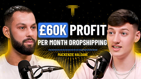 Uni Dropout Makes £60k Profit Per Month Dropshipping - How He Does It | Mackenzie Haldane