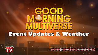 Good Morning Multiverse: Event & Weather Update — April 29, 2023