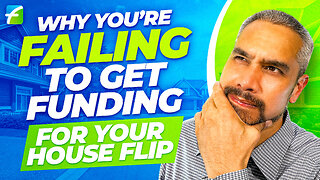 Why You're Failing to Get Funding for Your House Flip