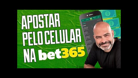 Como apostar na Bet365 pelo celular