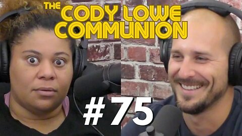 The Cody Lowe Communion - Grace - Ep.75