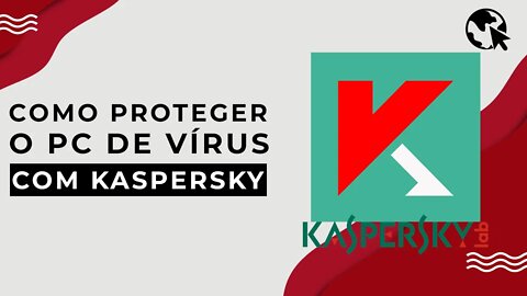 Como PROTEGER O PC de vírus com antivírus KASPERSKY