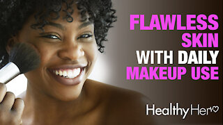 Flawless Skin With Daily Makeup Use
