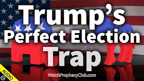 Trump's Perfect Election Trap 11/09/2020