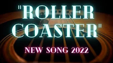 "Roller Coaster" New Song 2022 | Best Roller Coaster Song | 2022 Roller Coaster Guitar Song (Lyrics)