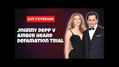 Amber Heard Testifies & Possible Cross-Examination- Depp v Heard Day 16 @Dragnauct Tha Boolee