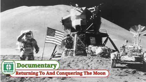 Returning To And Conquering The Moon | Documentary