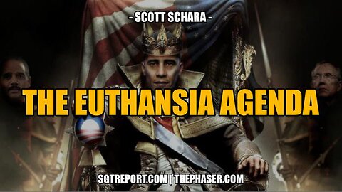 Scott Schara - The Euthanasia Agenda