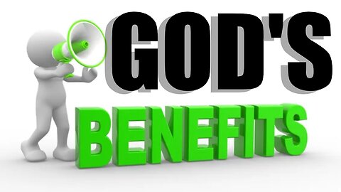 God's benefits