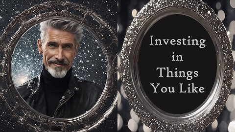 E297 Investing In Things You Like, Not In What Other People Tell You To Invest In