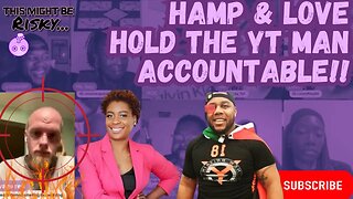 SAVAGE(YT GUY) put on the HOTSEAT for not HOLDING yt women ACCOUNTABLE! LOVE & HAMP GOT SMOKE 4 HIM!