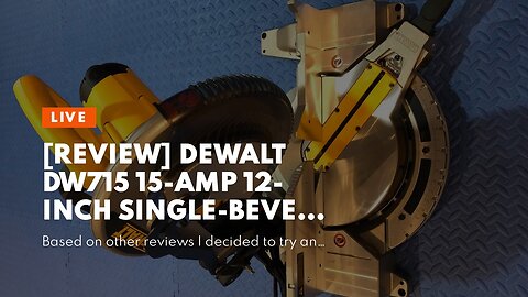 [REVIEW] DEWALT DW715 15-Amp 12-Inch Single-Bevel Compound Miter Saw (Discontinued)