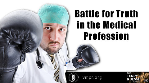 01 Nov 22, The Terry & Jesse Show: Battle for Truth in the Medical Profession