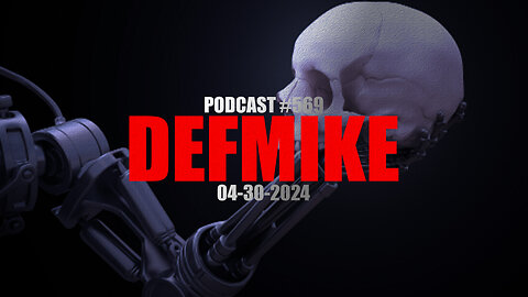 04.30.24 DEFMIKE PODCAST #569