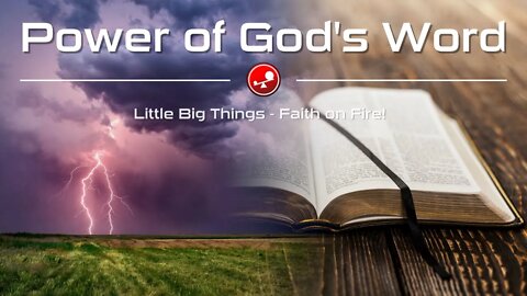 THE POWER OF GOD'S WORD - Alive In YOU! - Daily Devotional - Little Big Things