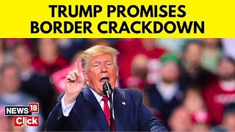 Donald Trump News | Donald Trump Promises Voters To Reform Border Laws | US News | Trump News | N18V