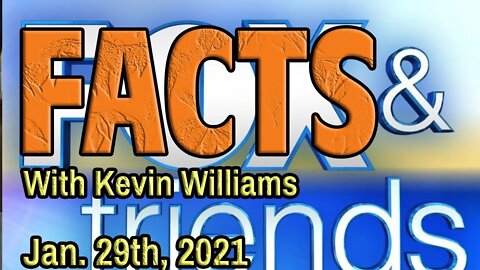 FACTS & FRIENDS 01 29 2021 FoxNews Fact check with commentary and chat from. Subscribe for alerts.