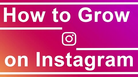 How to Grow on Instagram Organically