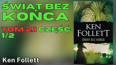 📥Świat bez końca TOM 2.1 Część 1/2, Cykl:Kingsbridge (tom 2) - Ken Follet