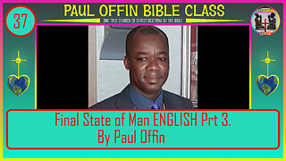37 Final State of Man ENGLISH Prt 3 (Judgement) by_ Bro. Paul Offin