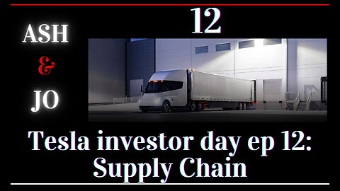 Tesla investor day ep 12: Supply chain