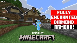 Minecraft Lets Play Episode 3 | Getting Fully Enchanted Diamond Armor, New Base, and Nether Portal!