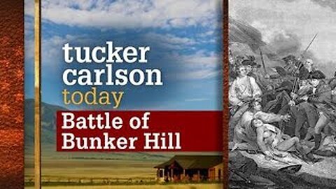 Battle of Bunker Hill | Tucker Carlson Today (Full episode)