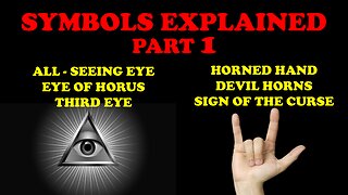 SYMBOLS EXPLAINED (Part 1): ALL-SEEING EYE & HORNED HAND SIGN