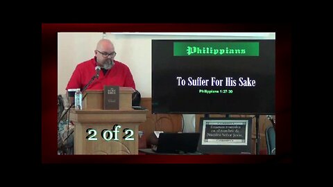 To Suffer For His Sake (Philippians 1:27-30) 2 of 2