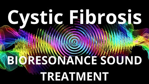 Cystic Fibrosis_Sound therapy session_Sounds of nature