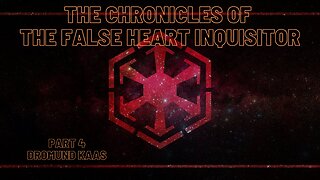 The Chronicles of The False Heart Inquisitor - Part 4 Dromund Kaas