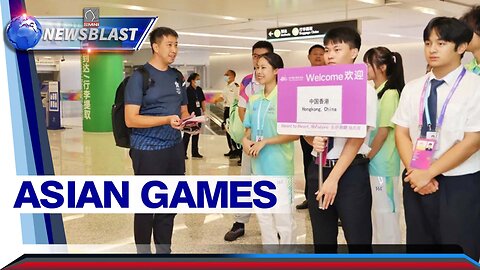 Mga delegado ng Asian Games, unti-unting dumarating sa Hangzhou City